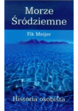 Morze Śródziemne Historia osobista