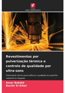 Revestimentos por pulverização térmica e controlo de qualidade por ultra-sons