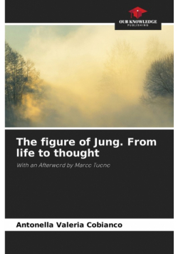 The figure of Jung. From life to thought