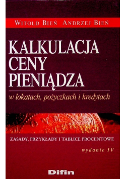 Kalkulacja ceny pieniądza w lokatach pożyczkach i kredytach