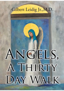 Angels, A Thirty Day Walk