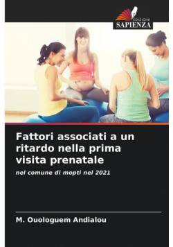 Fattori associati a un ritardo nella prima visita prenatale