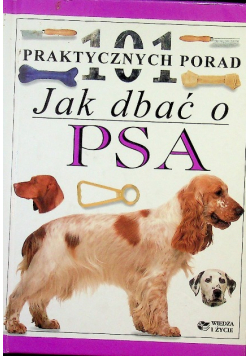 101 praktycznych porad jak dbać o psa