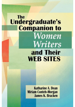 Undergraduate's Companion to Women Writers and Their Web Sites