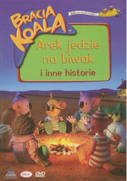 Bracia Koala - Arek jedzie na biwak i inne historie