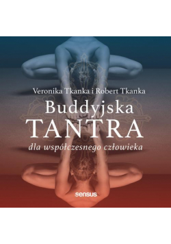 Buddyjska tantra dla współczesnego człowieka