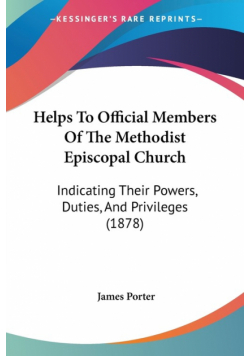 Helps To Official Members Of The Methodist Episcopal Church