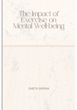 The Impact of Exercise on Mental Well-being