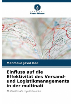 Einfluss auf die Effektivität des Versand- und Logistikmanagements in der multinati