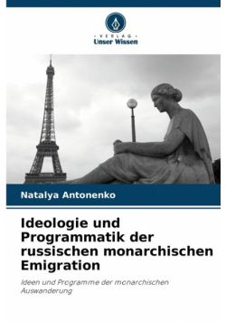 Ideologie und Programmatik der russischen monarchischen Emigration