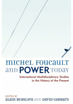 Michel Foucault and Power Today