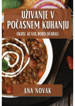 Uživanje v Počasnem Kuhanju