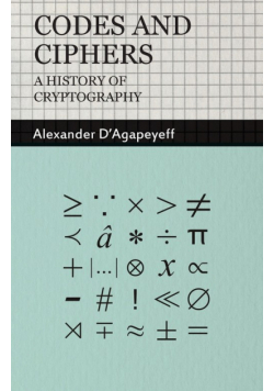 Codes and Ciphers - A History of Cryptography