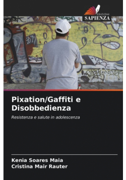 Pixation/Gaffiti e Disobbedienza