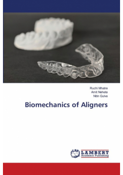 Biomechanics of Aligners