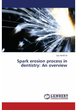 Spark erosion process in dentistry