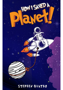 How I Saved a Planet!