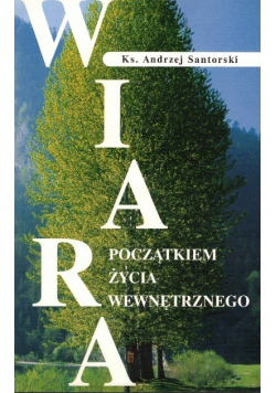 Wiara Początkiem życia wewnętrznego