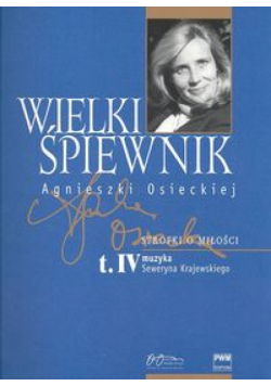 Wielki śpiewnik Agnieszki Osieckiej Tom 4