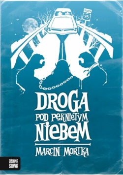 Mortka Marcin - Droga pod pękniętym niebem
