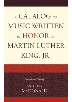 A Catalog of Music Written in Honor of Martin Luther King Jr.