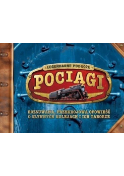Pociągi Legendarne podróże