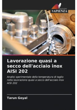 Lavorazione quasi a secco dell'acciaio inox AISI 202