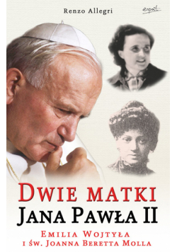 Dwie matki Jana Pawła II