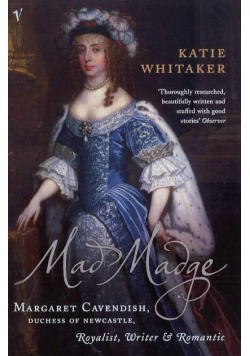 Mad Madge Margaret Cavendish Duchess of Newcastle