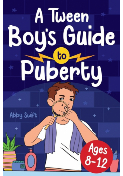 A Tween Boy's Guide to Puberty