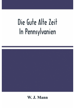 Die Gute Alte Zeit In Pennsylvanien