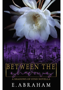Between the Shadows