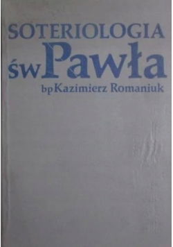 Romaniuk Kazimierz - Soteriologia św. Pawła
