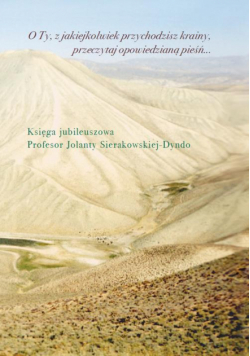 O Ty, z jakiejkolwiek przychodzisz krainy, przeczytaj opowiedzianą pieśń...