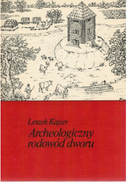 Archeologiczny Rodowód Dworu