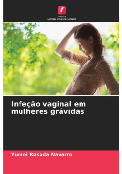Infeção vaginal em mulheres grávidas
