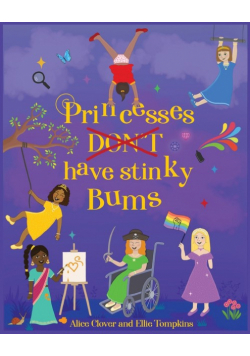 Princesses Don't have stinky Bums