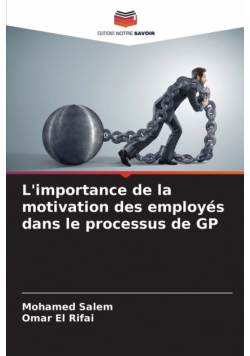 L'importance de la motivation des employés dans le processus de GP