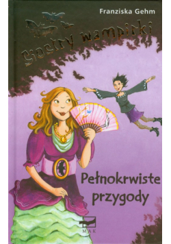 Siostry wampirki. Pełnokrwiste przygody