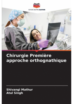 Chirurgie Première approche orthognathique