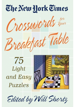The New York Times Crosswords for Your Breakfast Table