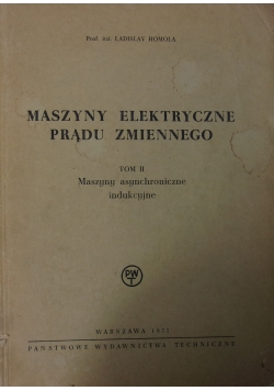 Maszyny elektryczne prądu zmiennego. Tom II
