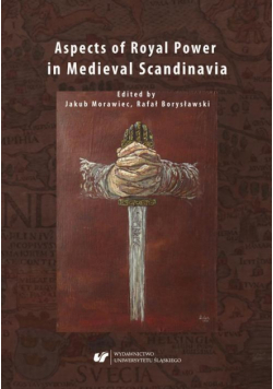 Aspects of Royal Power in Medieval Scandinavia