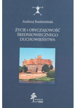 Życie i obyczajowość średniowiecznego duchowieństwa