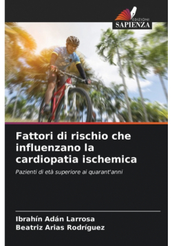 Fattori di rischio che influenzano la cardiopatia ischemica
