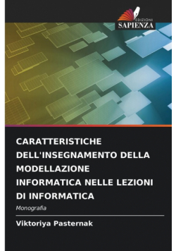 Caratteristiche Dell'insegnamento Della Modellazione Informatica Nelle Lezioni Di Informatica