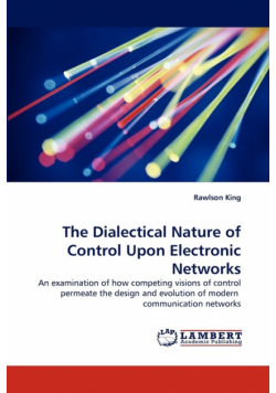The Dialectical Nature of Control Upon Electronic Networks
