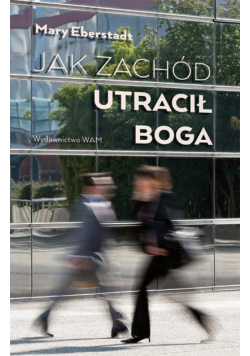 Jak zachód utracił Boga