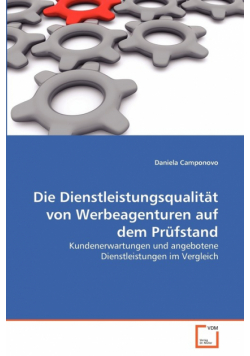 Die Dienstleistungsqualität von Werbeagenturen auf dem Prüfstand