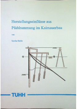 Herstellungseinflusse aus pfahlrammung im kaimauerbau